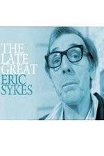 Watch The Late Great Eric Sykes Wolowtube
