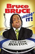 Watch Bruce Bruce: Losin\' It Wolowtube