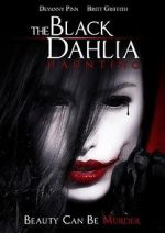 Watch The Black Dahlia Haunting Wolowtube