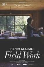 Watch Henry Glassie: Field Work Wolowtube