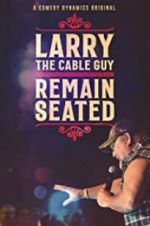 Watch Larry the Cable Guy: Remain Seated Wolowtube