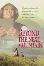 Watch Beyond the Next Mountain Wolowtube