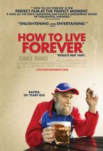 Watch How to Live Forever Wolowtube