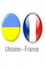 Watch Ukraine vs France Wolowtube