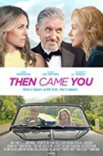 Watch Then Came You Wolowtube
