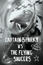 Watch Captain Sparky vs. The Flying Saucers Wolowtube