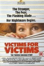 Watch Victims for Victims: The Theresa Saldana Story Wolowtube