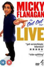 Watch Micky Flanagan Live - The Out Out Tour Wolowtube