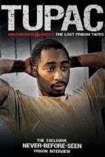 Watch Tupac Uncensored and Uncut: The Lost Prison Tapes Wolowtube