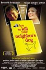 Watch How to Kill Your Neighbor's Dog Wolowtube
