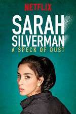 Watch Sarah Silverman: A Speck of Dust Wolowtube