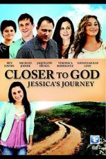Watch Closer to God: Jessica\'s Journey Wolowtube
