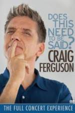 Watch Craig Ferguson Does This Need to Be Said Wolowtube