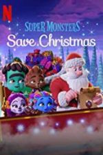 Watch Super Monsters Save Christmas Wolowtube