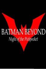 Watch Batman Beyond: Night of the Pickpocket Wolowtube