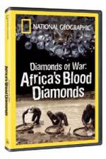 Watch National Geographic - Diamonds of War: Africa's Blood Diamonds Wolowtube