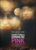 Watch Everything\'s Gonna Be Pink Wolowtube