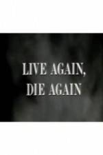 Watch Live Again, Die Again Wolowtube