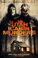 Watch The Utah Cabin Murders Wolowtube