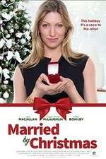 Watch Married by Christmas Wolowtube