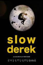 Watch Slow Derek Wolowtube