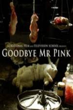 Watch Goodbye Mr. Pink Wolowtube
