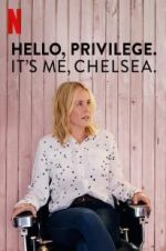 Watch Hello, Privilege. It\'s Me, Chelsea Wolowtube