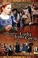 Watch The Forgotten Martyr: Lady Jane Grey Wolowtube