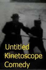 Watch Untitled Kinetoscope Comedy Wolowtube