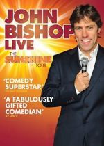 Watch John Bishop Live: The Sunshine Tour Wolowtube