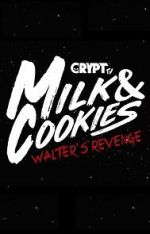 Watch Milk and Cookies: Walter\'s Revenge Wolowtube