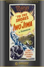 Watch To the Shores of Iwo Jima Wolowtube