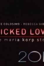 Watch Wicked Love The Maria Korp Story Wolowtube