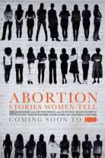 Watch Abortion: Stories Women Tell Wolowtube
