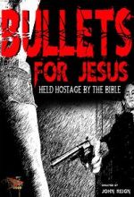 Watch Bullets for Jesus Wolowtube