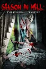 Watch Season In Hell: Evil Farmhouse Torture Wolowtube
