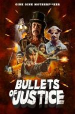 Watch Bullets of Justice Wolowtube