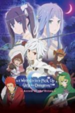 Watch DanMachi: Is It Wrong to Try to Pick Up Girls in a Dungeon? - Arrow of the Orion Wolowtube