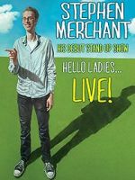 Watch Stephen Merchant: Hello Ladies... Live! Wolowtube