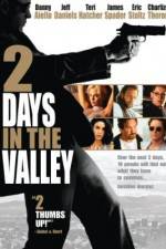 Watch 2 Days in the Valley Wolowtube