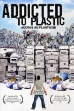 Watch Addicted to Plastic Wolowtube