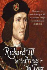 Watch Richard III: The Princes in the Tower Wolowtube