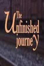Watch The Unfinished Journey Wolowtube