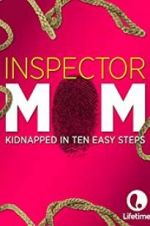 Watch Inspector Mom: Kidnapped in Ten Easy Steps Wolowtube