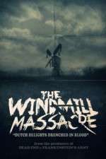 Watch The Windmill Massacre Wolowtube