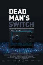 Watch Dead Man\'s Switch: A Crypto Mystery Wolowtube