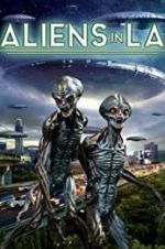 Watch Aliens in LA Wolowtube