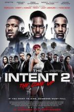 Watch The Intent 2: The Come Up Wolowtube