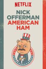 Watch Nick Offerman: American Ham Wolowtube