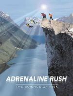 Watch Adrenaline Rush: The Science of Risk Wolowtube
